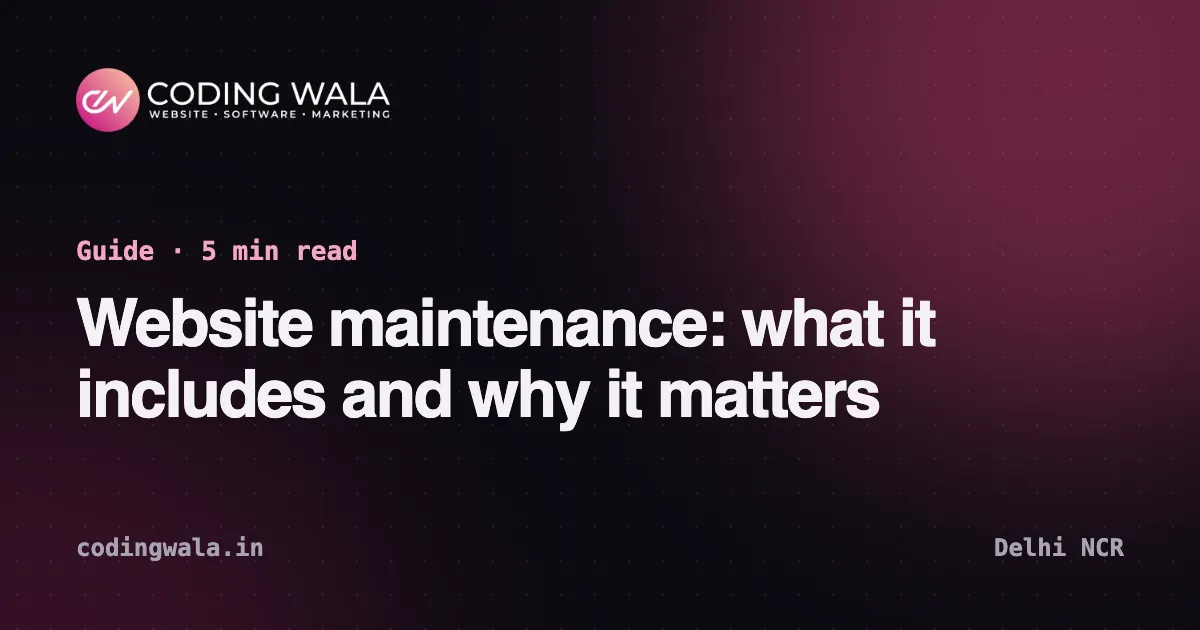 Cover card for the guide "Website maintenance: what it includes and why it matters" by Coding Wala